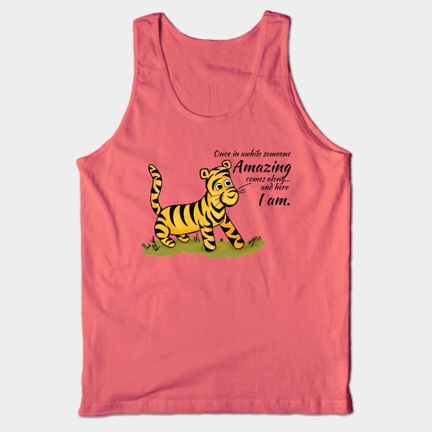 Once in awhile someone amazing comes along - Tigger Tank Top by Alt World Studios